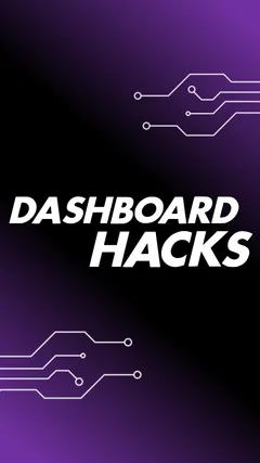 Dashboard Hacks