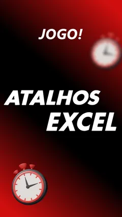 Jogo: Atalhos do Excel