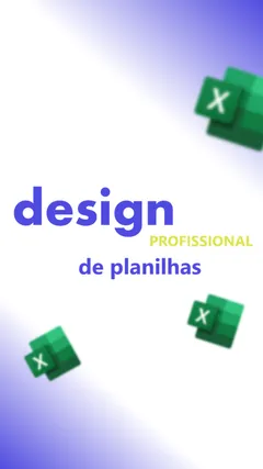 Planilhas com Design Profissional